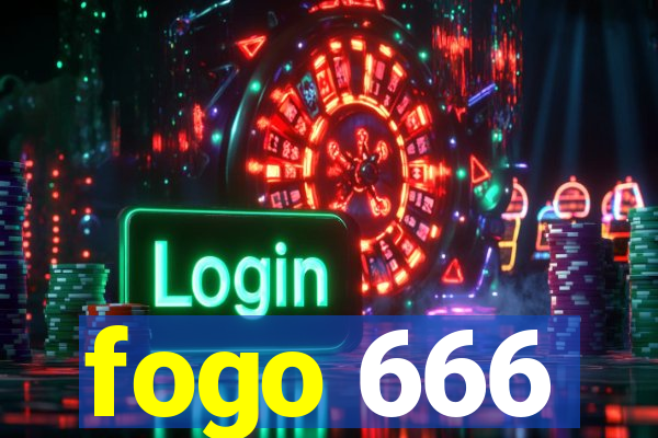 fogo 666
